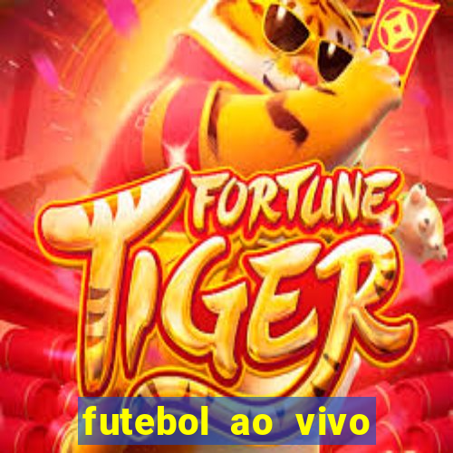 futebol ao vivo hoje futemax